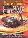 Southern Living: Ultimate Quick & Easy Cookbook