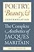 Poetry, Beauty, and Contemplation: The Complete Aesthetics of Jacques Maritain