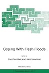 Coping With Flash Floods (NATO Science Partnership Subseries: 2, 77)