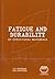 Fatigue And Durability of Structural Materials