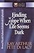 Finding Hope When Life Seems Dark by Kay Arthur