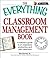 The Everything Classroom Management Book by Eric Groves