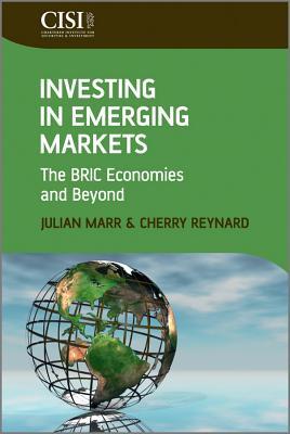 Investing in Emerging Markets: The BRIC Economies and Beyond (Hardcover)