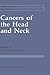 Cancers of the Head and Nec...