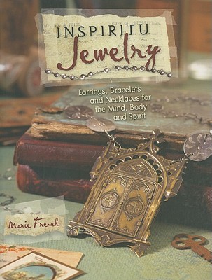 Inspiritu Jewelry: Earrings, Bracelets and Necklaces for the Mind, Body and Spirit (Paperback)
