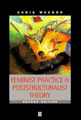 Feminist Practice and Poststructuralist Theory (Paperback)