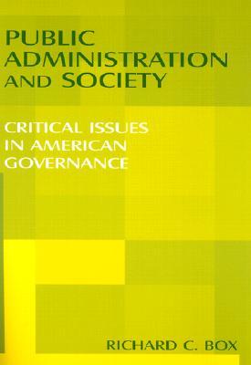 Public Administration and Society: Critical Issues in American Governance (Paperback)