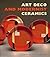 Art Deco and Modernist Ceramics