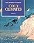 Cold Climates (The World's Climates)