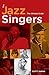 The Jazz Singers by Scott Yanow
