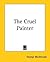 The Cruel Painter