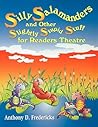Silly Salamanders and Other Slightly Stupid Stuff for Readers Theatre Silly Salamanders and Other Slightly Stupid Stuff for Readers Theatre