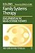 Family Systems Therapy: Developments in the Milan-Systemic Therapies