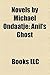 Novels by Michael Ondaatje (Study Guide): The English Patient, Anil's Ghost, in the Skin of a Lion, Divisadero, Coming Through Slaughter