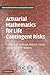 Actuarial Mathematics for Life Contingent Risks (International Series on Actuarial Science)