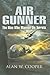 Air Gunner: The Men who Man...