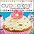 Cupcakes!: A Sweet Treat wi...