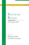 Bakhtin and Religion: A Feeling for Faith