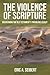 The Violence of Scripture: ...