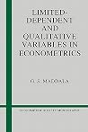 Limited-Dependent and Qualitative Variables in Econometrics (Econometric Society Monographs, Series Number 3)