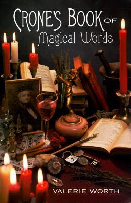 Crone's Book of Magical Words (Paperback)