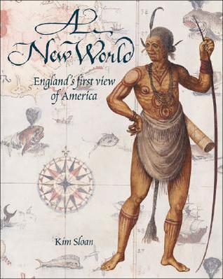A New World: England's First View of America (Paperback)