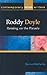 Roddy Doyle: Raining on the Parade (Contemporary Irish Writers and Filmmakers)