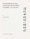 An Estimate of the Land Tax Collection in China, 1753 and 1908 (Harvard East Asian Monographs)