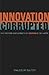 Innovation Corrupted: The Origins and Legacy of Enron's Collapse