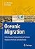 Oceanic Migration: Paths, Sequence, Timing and Range of Prehistoric Migration in the Pacific and Indian Oceans