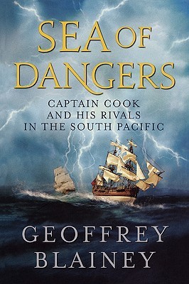 Sea of Dangers: Captain Cook and His Rivals in the South Pacific (Hardcover)