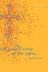 The Religious Crisis of the 1960s The Religious Crisis of the 1960s
