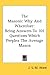 The Masonic Why and Wherefore: Being Answers to 101 Questions Which Perplex the Average Mason