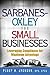 Sarbanes-Oxley for Small Businesses: Leveraging Compliance for Maximum Advantage