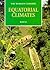 Equatorial Climates (The World's Climates)