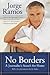 No Borders: A Journalist's ...