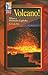 Volcano : When a Mountain Explodes