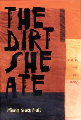 The Dirt She Ate: Selected And New Poems (Pitt Poetry Series)
