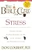 The Bible Cure for Stress: Ancient Truths, Natural Remedies and the Latest Findings for Your Health Today (Bible Cure Series)