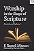 Worship in the Shape of Scripture