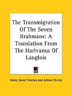 The Transmigration Of The Seven Brahmans: A Translation From The Harivansa Of Langlois (Paperback)