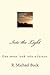 Into the Light: One mans lo...