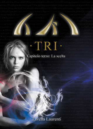 La scelta (TRI, #3)