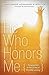 He Who Honors Me