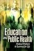 Education and Public Health: Natural Partners in Learning for Life