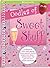 Oodles of Sweet Stuff: A Collection of Cards, Crafts, Games, Frames, Posters, Stickers, Recipes, Room Decor-and Lots More-for Girls Who Love Sweetes and Treats!