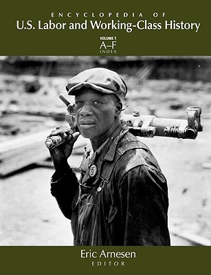 Encyclopedia of U.S. Labor and Working-Class History, 3 Vol set (Hardcover)