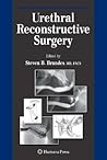 Urethral Reconstructive Surgery (Current Clinical Urology)