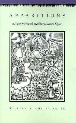 Apparitions in Late Medieval and Renaissance Spain (Paperback)