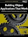 Building Object Applications that Work: Your Step-by-Step Handbook for Developing Robust Systems with Object Technology (SIGS: Managing Object Technology)